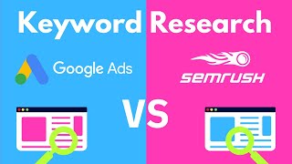 Keyword Research with SEMrush vs Google Keyword Planner