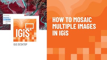 How to mosaic multiple images in IGiS