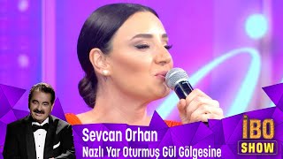 Sevcan Orhan - Nazlı Yar Oturmuş Gül Gölgesine Resimi