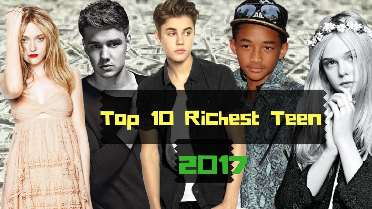 Top 10 Richest Teen Celebrities In The World 2017 Youtube