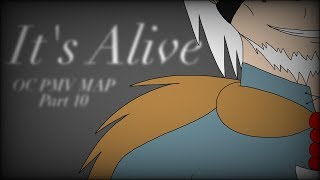 Its Alive - PMV MAP Part 10