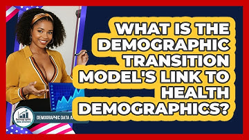 What Is The Demographic Transition Model