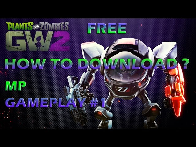 Plants vs Zombies Garden Warfare 2 - Download