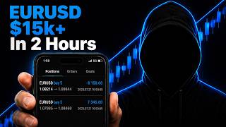 I Made $15K+ Trading EURUSD in 2 Hours