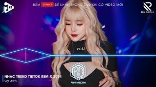 NONSTOP 2024 MIXTAPE | NHẠC TRẺ REMIX 2024 HAY NHẤT HIỆN NAY | NONSTOP 2024 VINAHOUSE BASS CỰC MẠNH