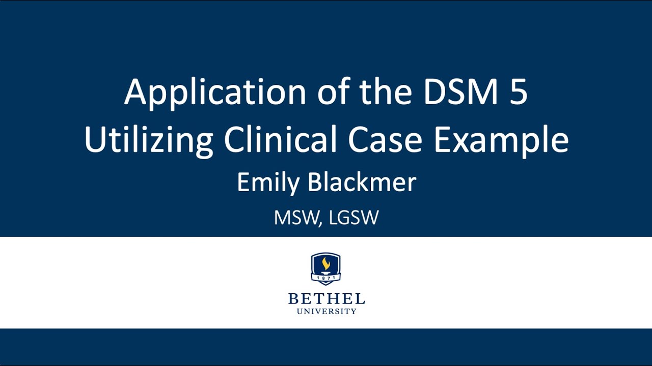 Application Of The DSM 5 Utilizing Clinical Case Example YouTube Application Of The DSM 5 Utilizing Clinical Case Example YouTube