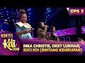 PENAMPILAN INKA CHRISTIE, OKKY LUKMAN, SUCI KDI [BINTANG KEHIDUPAN] - KONTES KDI EPS 3 (5/8)