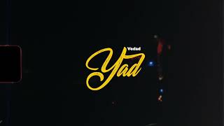 Vedad - Yad (Mood Video) Resimi