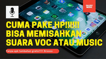 Thumbnail of CUMA PAKE HP!! CARA MEMISAHKAN VOC DENGAN MUSIK TANPA APLIKASI/ MUSIC MP3 UNTUK KARAOKE