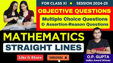 Multiple Choice Questions for Class 11 STRAIGHT LINES - MCQ Tests by O.P. GUPTA | CBSE | Mathmission