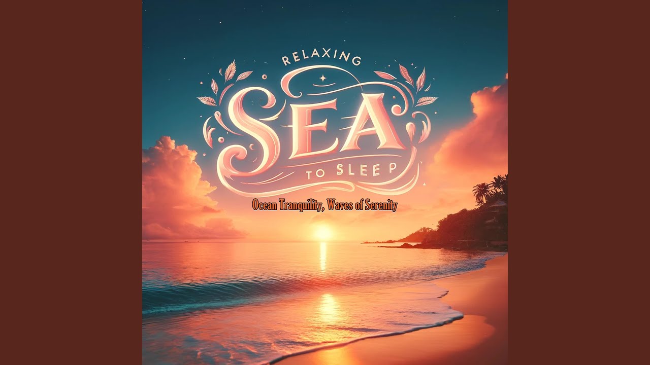 Seashore Serenity, Peaceful Ocean Tunes