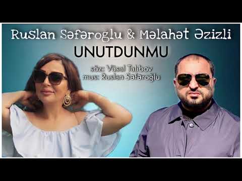 Ruslan Seferoglu Melahet Ezizli Unutdunmu 2021 yeni