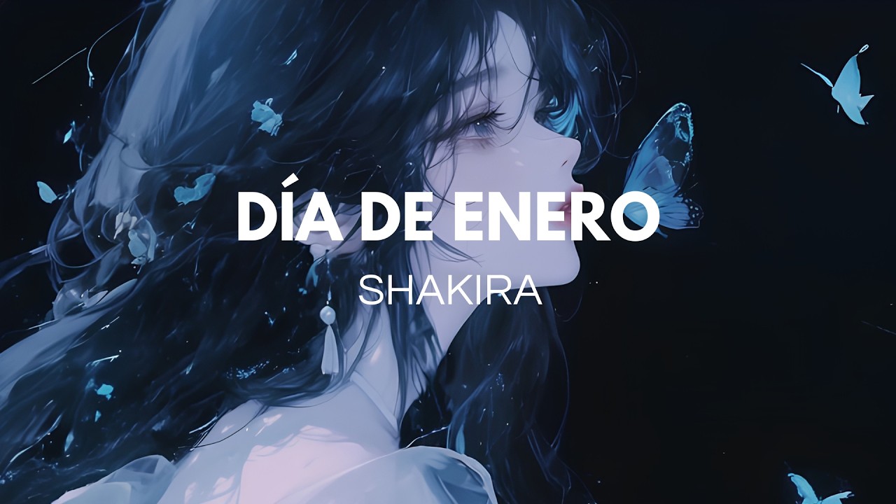 Shakira - Día de Enero (Letra)