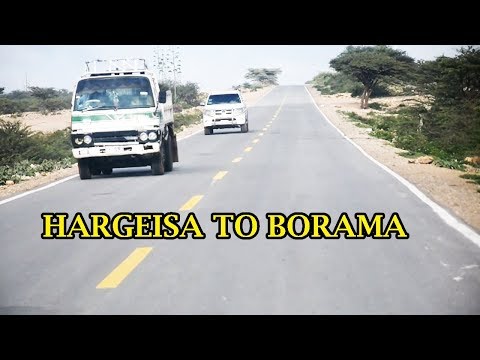 "HARGEISA TO BORAMA" JIDKA CUSUB EE ISKU XIDHA GABILEY HARGEISA QAABKEE LOO DHISAY-HARGEISA TV