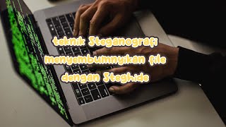 Tutorial Steghide Di Windows Untuk Teknik Steganografi