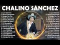 Chalino Sánchez Mix 2024  Chalino Sánchez Álbum Completo 2024  Chalino Sánchez Sus Mejores Canciones