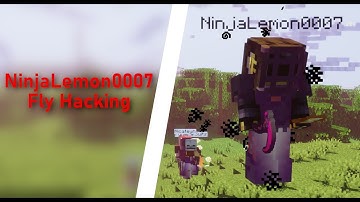 NinjaLemon0007 Fly Hacking in Wild | Minewind