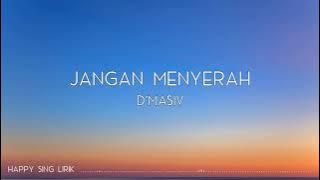 D'MASIV - Jangan Menyerah Lirik