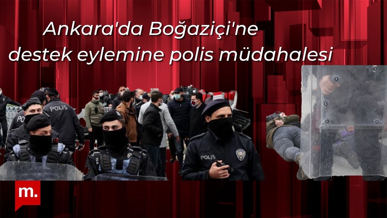 Ankara'da Boğaziçi Üniversitesi'ne destek eylemine polis müdahale etti