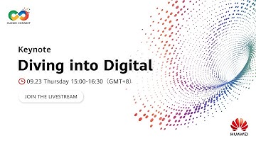 Huawei Connect 2021: Diving into Digital