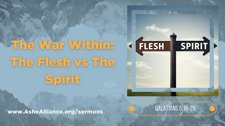The War Within: The Flesh vs The Spirit