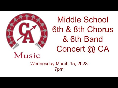 Canandaigua Middle School 6th & 8th Chorus and 6th Band Concert @ CA 3/15/23