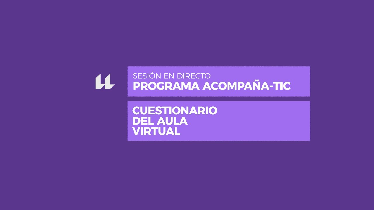 Sesión en directo Acompaña TIC: Cuestionario del aula virtual