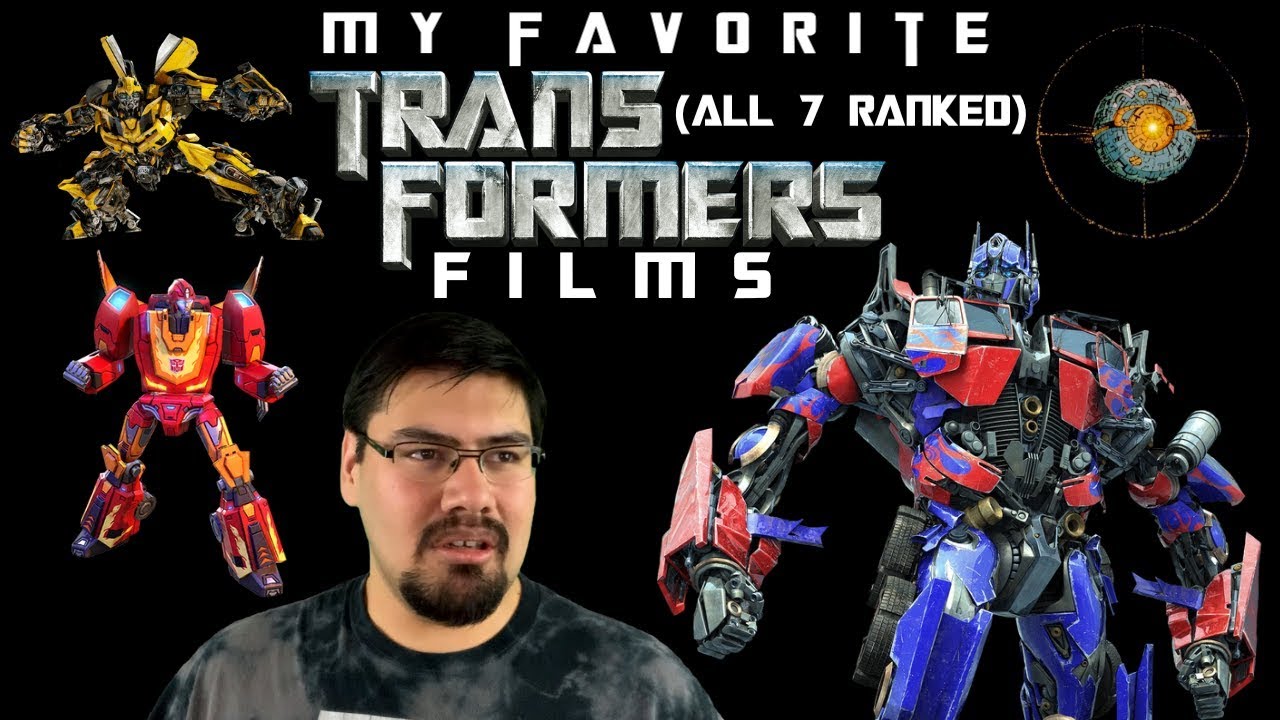 My Favorite Transformers Films (All 7 Films Ranked) YouTube