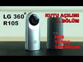 LG 360 CAM R105 KUTU AÇILIMI DETAYLI TÜRKÇE ANLATIM