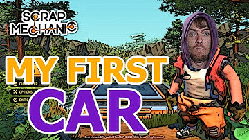 Scrap Mechanic - Survival - My First CAR - Episode 1