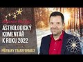 Antonín Baudyš: Astrologický komentář k roku 2022