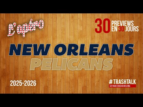 NBA Preview 2025 26 Les New Orleans Pelicans 30PreviewsEn30Jours