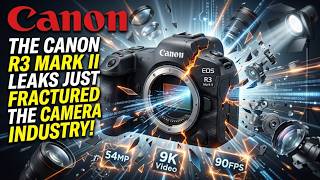 The Canon R3 Mark II Leaks Just Fractured The Camera Industry!