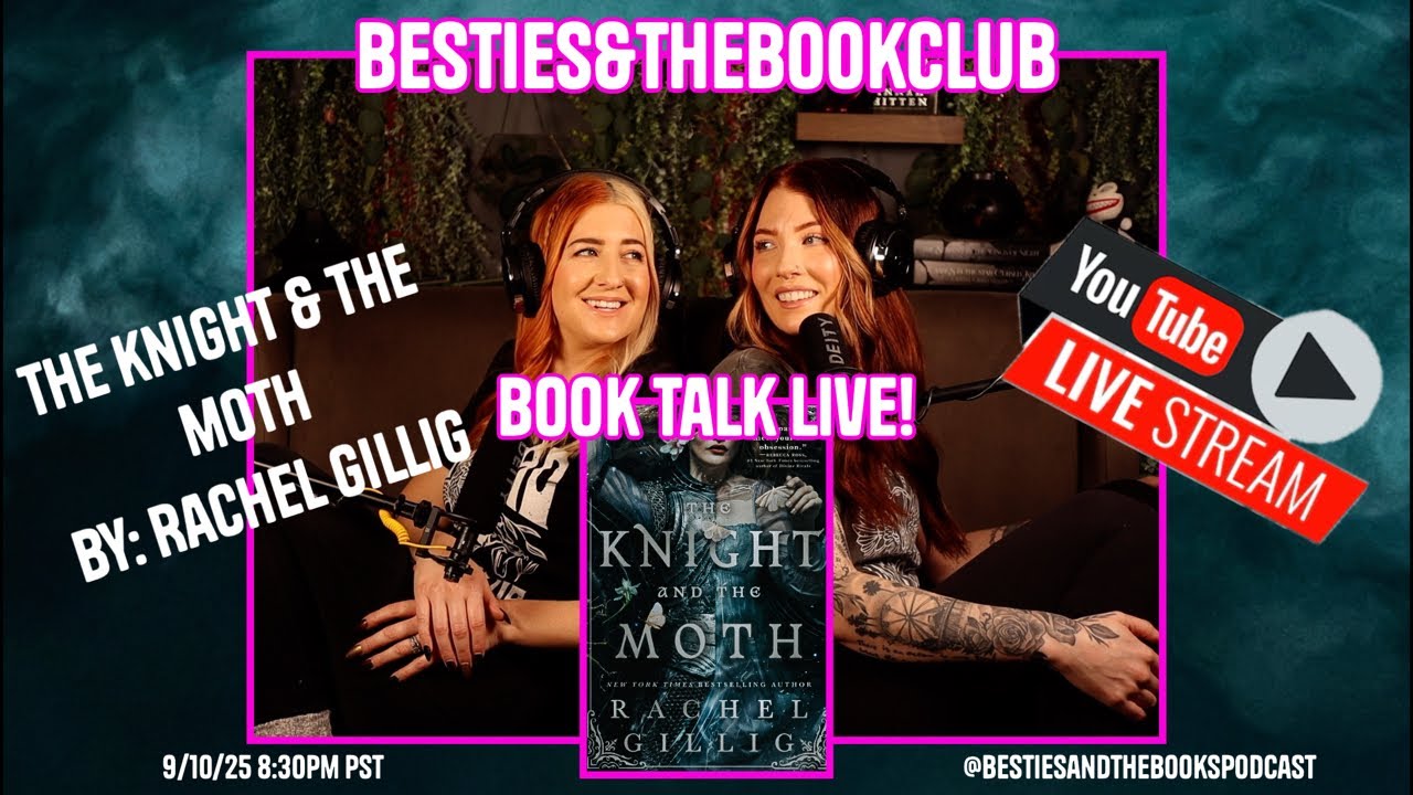 THE KNIGHT AND THE MOTH 🔴 LIVE Besties and the Book Club Chat for August 2025