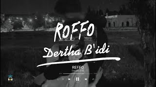 ROFFO - Dertha B'idi ( SPEED UP ) VIRSION TIK TOK