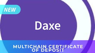 DAXE 1 The First Multi-chain Certificate of Deposit