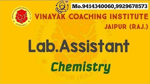 Lab.Assistant/Chemistry/Class-4/Vinayak Coaching Institute, Jaipur MO.9414340060,9929678573