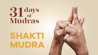 Day 18 - Shaktri Mudra - 31 Days of Mudras