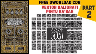 Free Vektor Kaligrafi Pintu Ka'bah & Kaligrafi Asmaul Husna | CDR Part 2