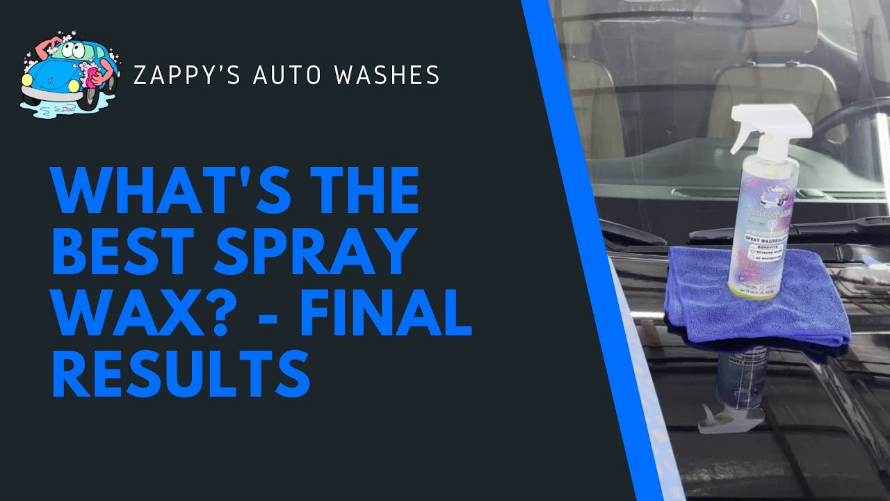 FINAL RESULTS_What's The Best Spray Wax?! Mothers, Zappys, Meguiars, or