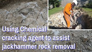 Using Chemical Cracking Agent to assist jackhammer rock removal