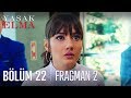 Yasak Elma 22. Bölüm 2. Fragmanı