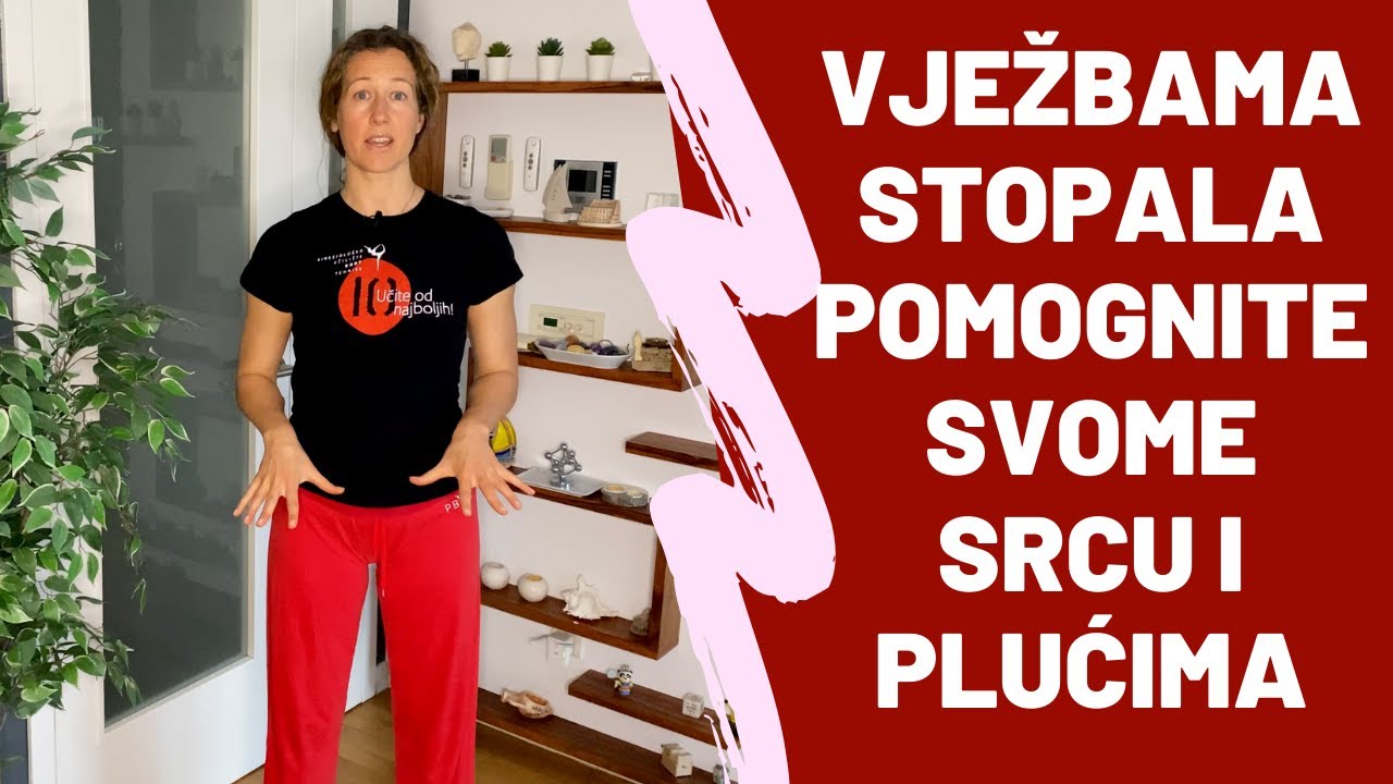 Ana-Marija savjetuje: Vježbama stopala pomognite svome srcu i plućima (1. DIO)