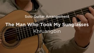 'The Man Who Took My Sunglasses' by Khruangbin | Classical guitar arrangement / fingerstyle cover