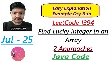 Find Lucky Integer in an Array | Leetcode 1394 | 2 Approaches | Java Code | Developer Coder