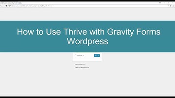 How to Use Thrive page builder with Gravity Forms WordPress website