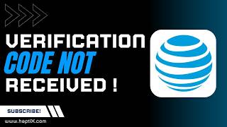 How to Fix AT&T Verification Code Not Received