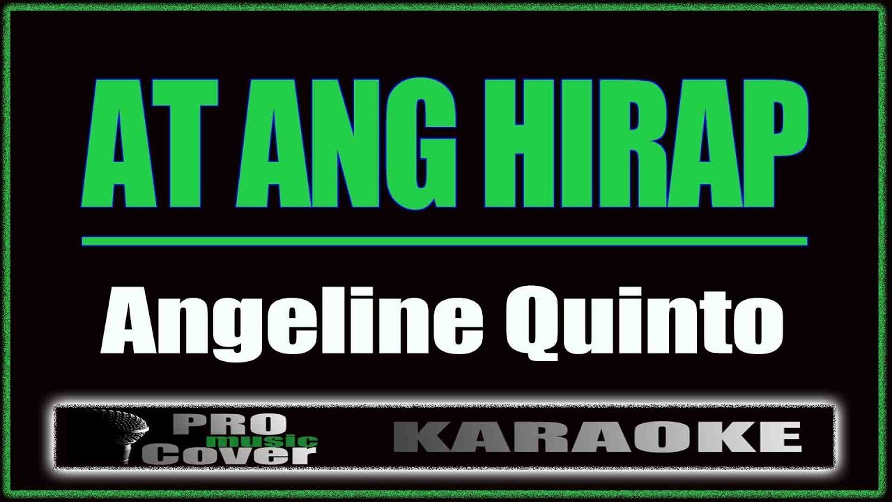 At ang hirap    Angeline Quinto KARAOKE