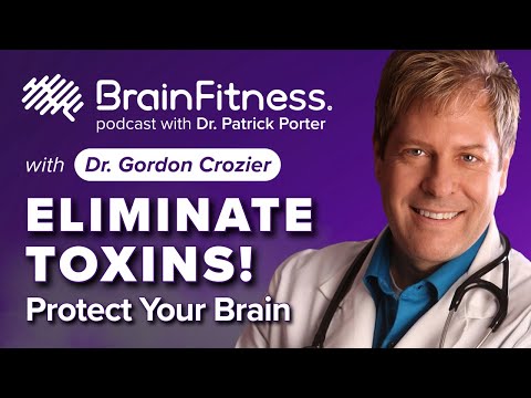 Hidden Toxins: Are They Sabotaging Your Brain Health? 🧠 | Dr. Gordon Crozier