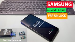 Samsung Galaxy A12 - A127f Frp Unlock Android 13 By Easy Jtag Plus Box